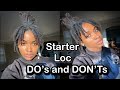 Starter Locs Do's and Don'ts | Helpful Advice |