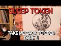 Listening to Sleep Token: Take Me Back To Eden, Part 1