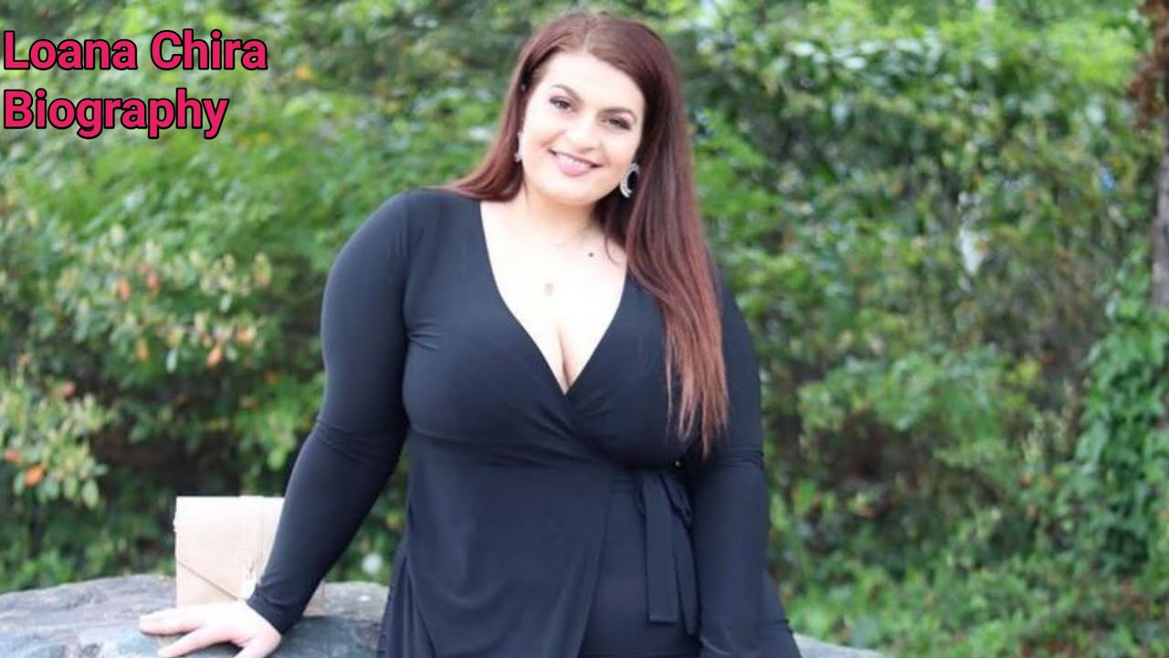 Loana Chira Biography BBW curvy fashion model, Body Age wiki, weight, net worth.