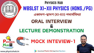 WBSLST Mock Interview-1 | Oral Interview and Demo Preparation @physicshub
