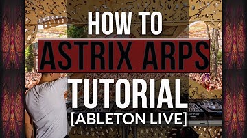 How to Astrix Lead Tutorial: Arps [Ableton Live]