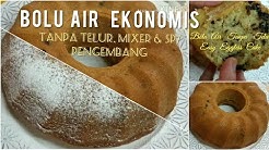 BOLU AIR EKONOMIS TANPA TELUR, MIXER & Emulsifier Super Irit, Mudah & Lembut~ Moist EGGLESS CAKE - Durasi: 7.13. 