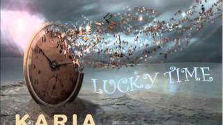 Karia - Lucky Time
