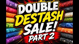 Double Destash Sale Part 2!