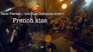 French kiss # 249 : &quot; L&#39;échec&quot; (Yann Tiersen / The blue Ondomos cover )