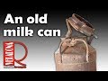 An old milk can jak opravit starou konev na mlko