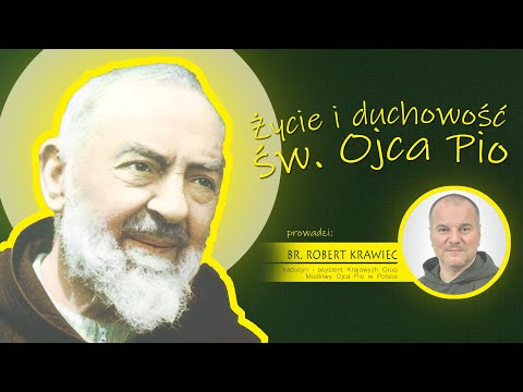 Jak stać się duchowymi dziećmi o. Pio- Życie i duchowość św. Ojca  Pio - Ćwiczenia Duchowe (odc.24)