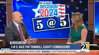 5 @ 5: Race for Trumbull County Commissioner