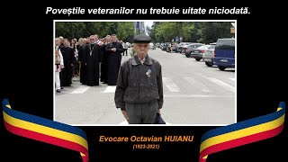 Evocare Octavuian Huianu - ultimul veteran din Buhusi