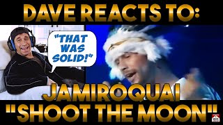 Dave&#39;s Reaction: Jamiroquai — Shoot The Moon