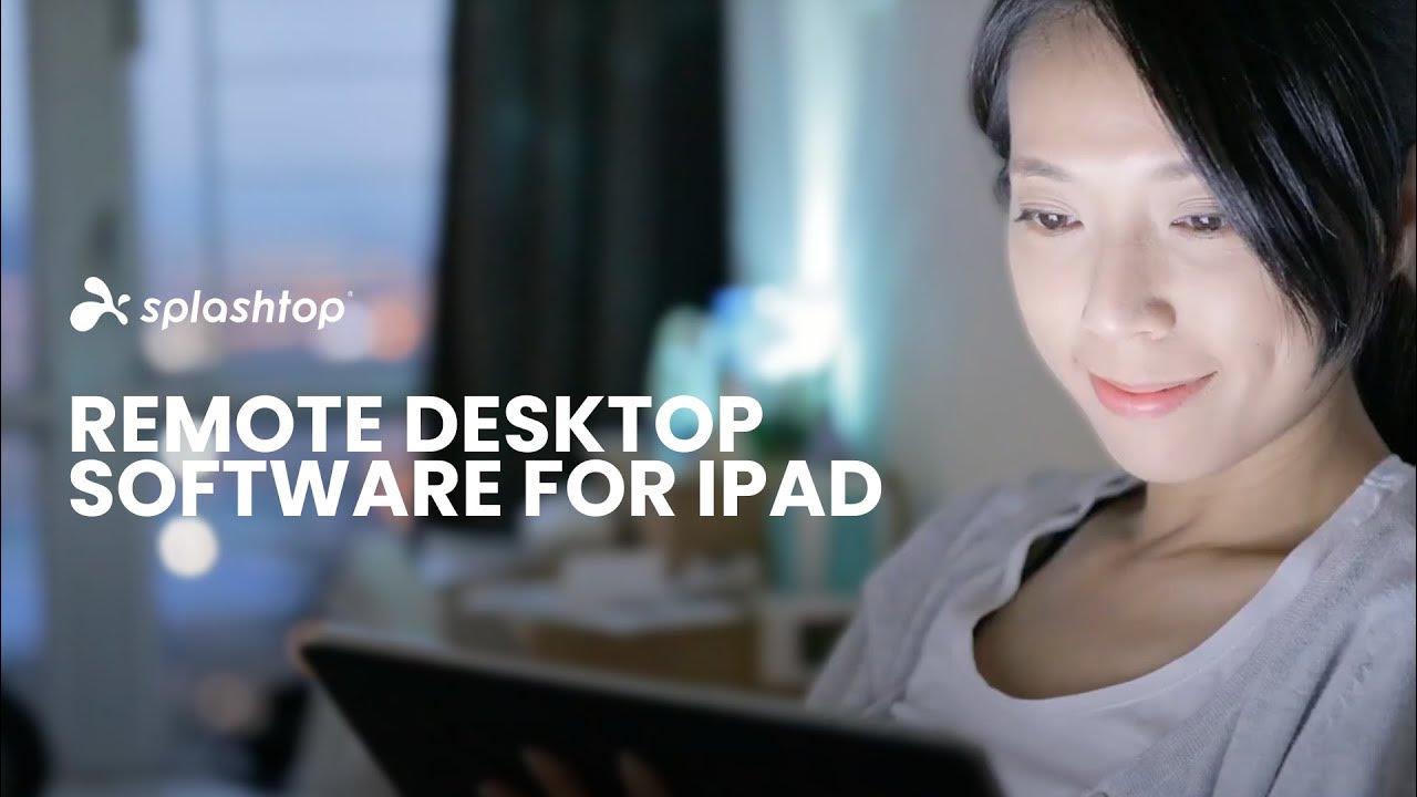 Best Remote Desktop Software for iPad Splashtop YouTube