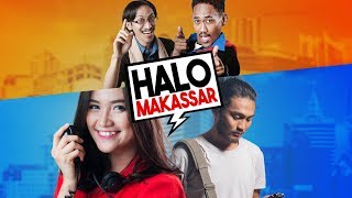 Halo Makassar (2018) |  Trailer | 12 April 2018
