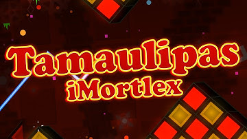 "Tamaulipas" by iMortlex [ALL COINS] | Geometry Dash Daily #556 [2.11]