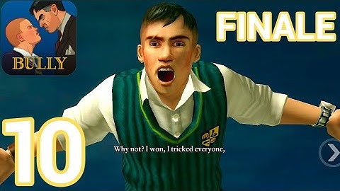 Bully: Anniversary Edition | Gameplay Walkthrough Part 10 - Chapter 5: Final Mission & Ending