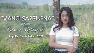 Wanci Sareupna-Risma Nirmala( Video) Lagu Pop Sunda Terbaru 2021