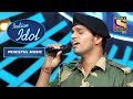 "Sandese Aate Hain" पर देश के जवान ने दिया एक Heartfelt Performance! | Indian Idol | Peaceful Music