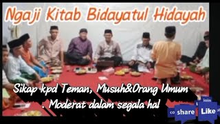 Bidayatul Hidayah. Sikap kpd Teman, Musuh & Umum. Moderat dlm segala hal. Al Hidayah 