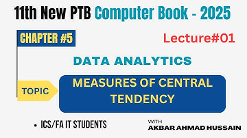 Data Analytics| Measures of Central Tendency| New 1st Year Computer Book| Ch#5 |ICS |FA IT | Lec# 1