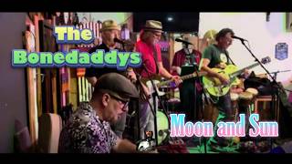 The Bonedaddys - Moon And Sun