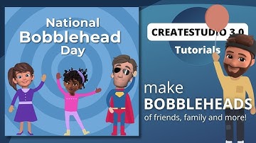 CreateStudio: Create a Bobblehead Video! (Tutorial)