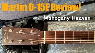 Martin D-15E Review - Mahogany Heaven