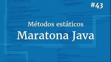 Curso Java Completo - Aula 43: Métodos Estáticos