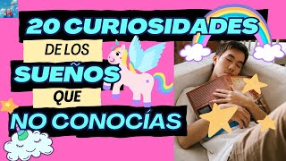 20 CURIOSIDADES  sobre LOS SUEÑOS que NO CONOCÍAS 🧐🤯 by CurioseoExpress 158 views 2 months ago 11 minutes, 3 seconds