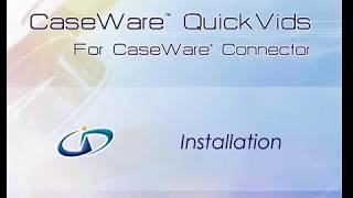 CaseWare Connector: Installation CaseWare Connector: Installation