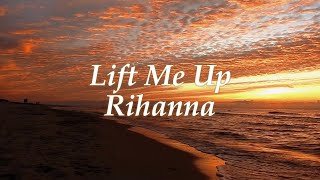 Lift Me Up - Rihanna (sped up + lyrics)