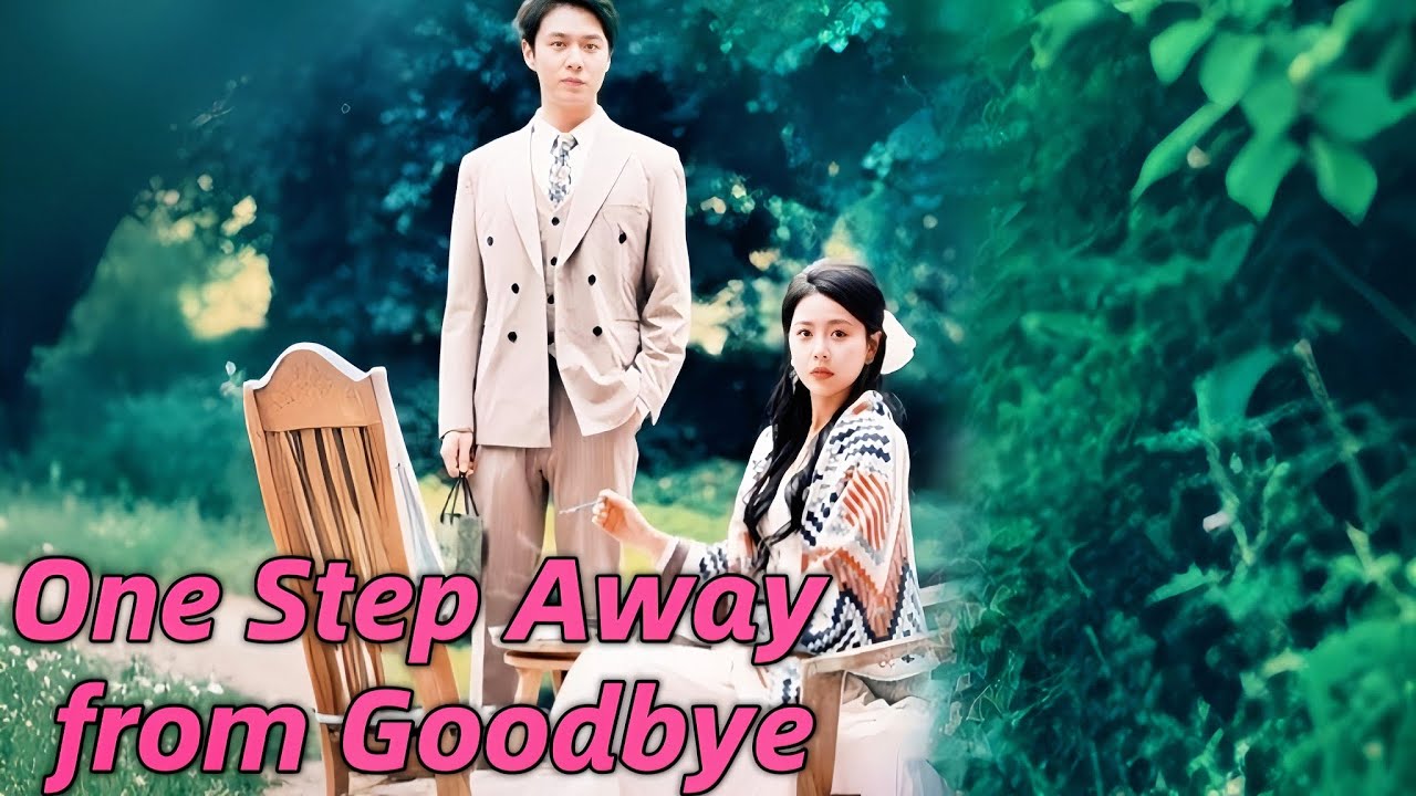 One Step Away from Goodbye #cdramaengsub - YouTube