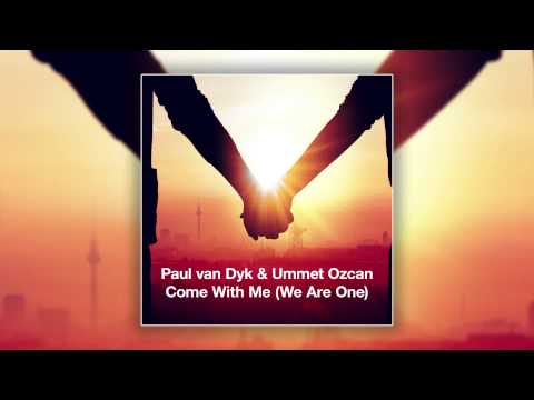 Paul Van Dyk & Ummet Ozcan - Come With Me (We Are One) (Paul Van Dyk Festival Mix) [Cover Art]