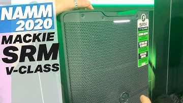First look at the Mackie SRM V-Class Series - Active speakers @ NAMM 2020 - djkit.tv