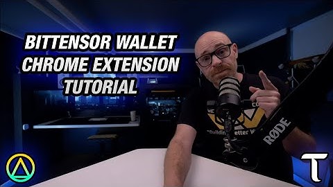 Bittensor Wallet Chrome Extension Tutorial