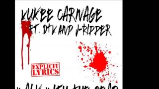Kukee Carnage Ft DTK & J Ripper Walk With The Dead