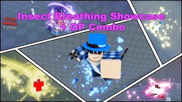 Insect Breathing Showcase + OP Combo (Weak Legacy 2)
