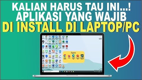 Aplikasi Yang Harus Diinstall Di Lapto/PC | Aplikasi Yang Wajib Diinstall Di Laptop Baru