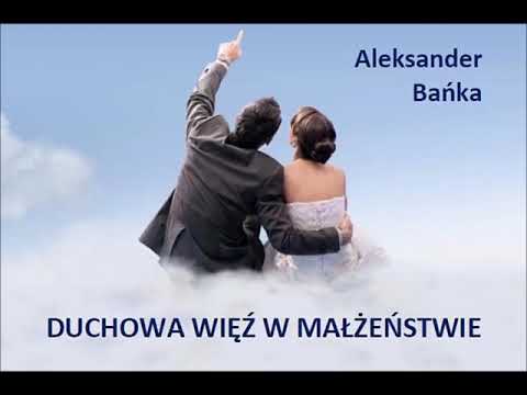 Aleksander Bańka: 'Duchowa