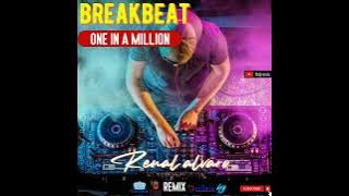 ONE IN A MILION ( RENAL ALVARO Breakbeat Remix ) by 16djremix