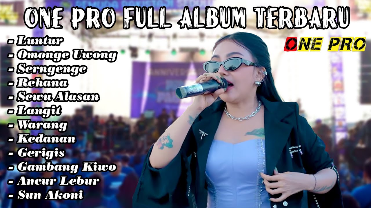 ONE PRO FULL ALBUM TERBARU ~ Syahiba Saufa,Denik Armila,Dini Kurnia || Koplo Banyuwangian