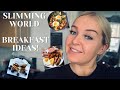 SLIMMING WORLD BREAKFAST IDEAS!