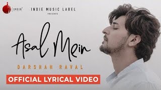 3D Song - Asal Mein (Darshan Raval X Asal Mein) 8D AUDIO Bass Boosted #ytmusic #sadsongs #lofimusic.