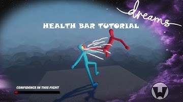 Dreams (PS4) Tutorial - Health Bar