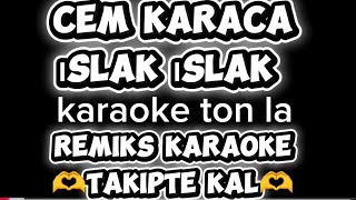 ıslak ıslak karaoke Cem KARACA TON LA GÜNCEL REMİKS KARAOKE VERSİYONUDUR.
