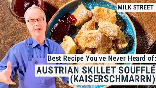 Best Recipe You’ve Never Heard: Austrian Skillet Soufflé (Kaiserschmarrn)