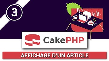 Créer un site web de A à Z avec le framework CakePHP 4 - 3 - Afficher un article