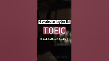 Top 4 Website luyện thi Toeic hoàn toàn miễn phí và uy tín có thể bạn chưa biết