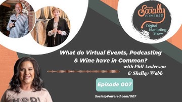 What do Virtual Events, Podcasting & Wine have in Common?