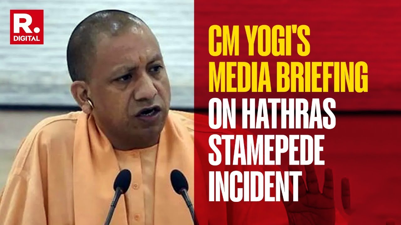 UP CM Yogi Adityanath Holds Media Briefing On The Hathras Stampede ...