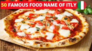 50 Famous Food Name & Images of ITLY...