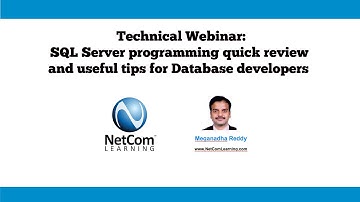 SQL Server programming quick review and useful tips for Database developers - Webinar Excerpt